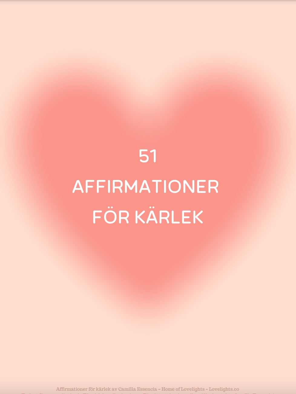 Affirmationer och rod för kärlek, självkärlek och självmedkänsla - 51 affirmationer för kärlek. Mental träning.