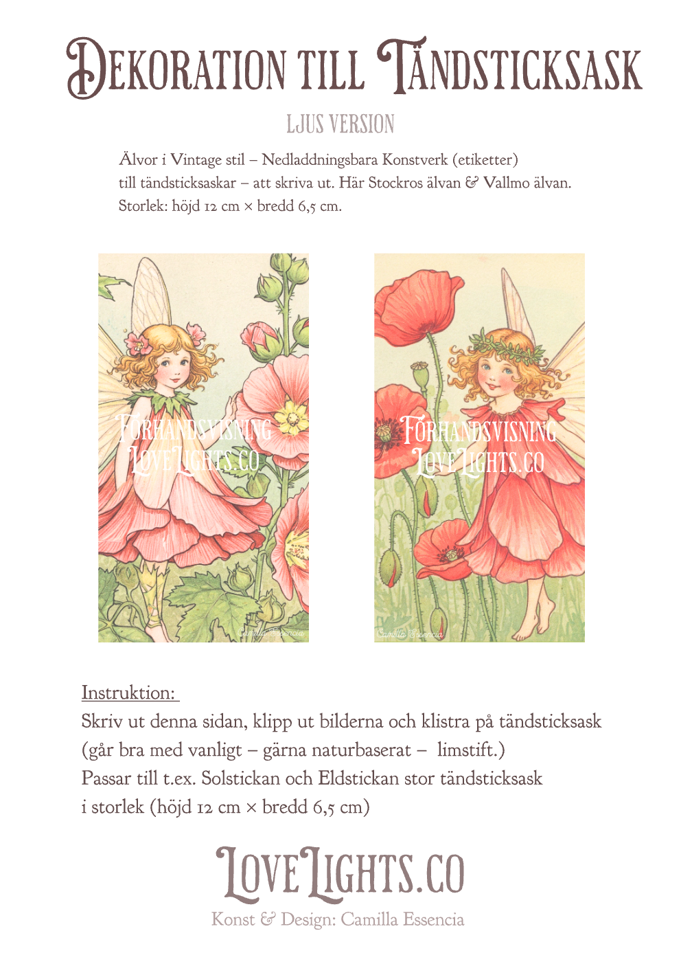 Blom Älva - Stockros Älva - Vallmo Älva - Älvor Konstverk till Tändsticksaskar - Konst & Design: Camilla Essencia - Home of LoveLights - LoveLights.co